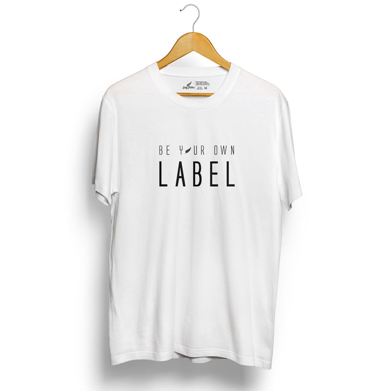 BE YOUR OWN LABEL