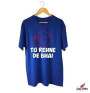 TU REHNE DE BHAI