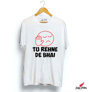 TU REHNE DE BHAI